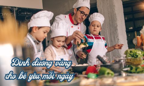 Dinh-dưỡng-vàng-cho bé-yêu-mỗi-ngày